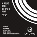 DJ Veljko Jovic - Nothing To Prove Section One Remix