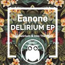 Eanone - Delirium Original Mix