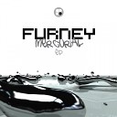 Furney - I Just Let You Walk Away Original Mix