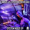 F Noize Vs System Overload a k a System Noize - Front Line