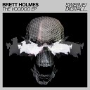 Brett Holmes - The Voodoo Recall Original Mix