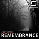 Joey Smith - Remembrance Original Mix