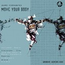 Jaime Cervantes - Move Your Body Alexander Glez Remix