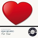 Kenny Bizzarro - For You Original Mix