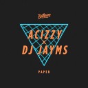 Acizzy DJ Jayms - Paper Original Mix