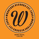 Benny Royal - I Like Diz Original Mix