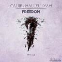 Halleluyah Caliif - Freedom Original Mix