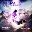 UGROZA - Free Your Mind Original Mix