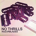 No Thrills - 4 Days of Chaos