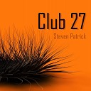 Steven Patrick - Club 27 Radio Edit