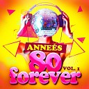 Ann es 80 Forever - La machine danser