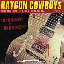 The Raygun Cowboys - Live My Life For Rock N Roll