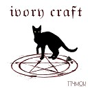 IVORY CRAFT - Т Т Ч М О К