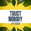Dr Tchon - Trust Nobody Radio Edit