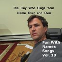 The Guy Who Sings Your Name Over and Over - The Elephant Song