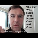 The Guy Who Sings Your Name Over and Over - The Molly Song