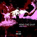 Mind The Gaap - Sleep Walkin PIUR Remix