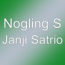 Nogling S - Janji Satrio