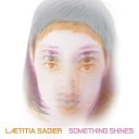 Laetitia Sadier - The Scene Of The Lie
