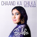 Subhi - Chaand Ka Chilka Peel of the Moon