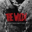 The Wild - Another Bottle Radio Edit