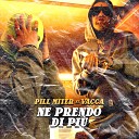 PILL MITER feat Vacca - Ne prendo di pi