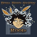 Betta Blues Society - Make Me a Pallet on Your Floor