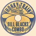 Bill Black s Combo - Work With Me Anne