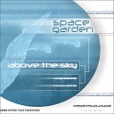 Space Garden - Above The Sky Original Mix