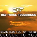 Static Blue feat Catherine - Closer To You Deepwide Remix