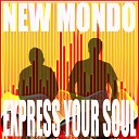 New Mondo - Express Your Soul Dark Tech Mix
