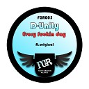 D Unity - Every Fuckin Day Original Mix