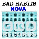 Bad Habits - Nova Original Mix