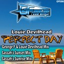 Louie Devilhead - Perfect Day George F Louie Devilhead Mix