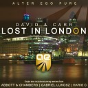 David Carr - Lost In London Haris C Remix Alter Ego Pure