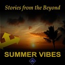 Stories From The Beyond - Summer Vibes Francois Dennig Remix