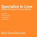 McKie Taylor feat Laura Marks - Specialize In Love Dan McKie Dub Mix