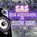 Andres Power - Let Your Body House Original Mix