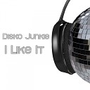 Disko Junkie - I Like It Rhythm Rockerz Remix
