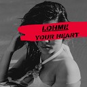 LOHME - Your Heart Radio Edit