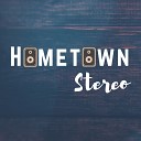 Hometown Stereo - Small Town