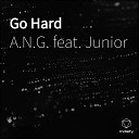 A N G feat Junior - Go Hard