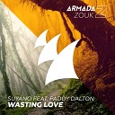 Suyano Feat Paddy Dalton - Wasting Love
