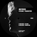 Mistress - Transistor Original Mix