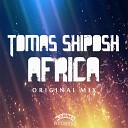 Thomas Shiposh - Africa Original Mix