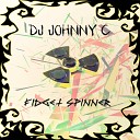DJ Johnny C - Fidget Spinner Original Mix