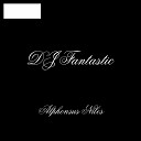 Alphonsus Niles - DJ Fantastic Performance Mix