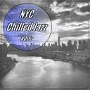 NYC Chilled Jazz Catz - New Town Jazz Aint Got Nothin On Me