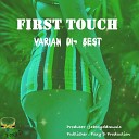 Varian Di Best - First Touch