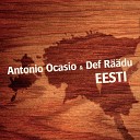 Antonio Ocasio Def R du - Eesti Tribal Winds Dance Hard Mix